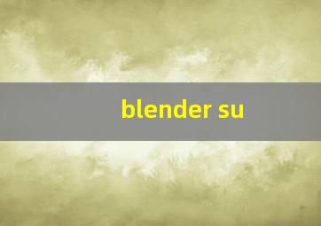 blender su